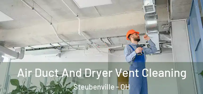  Air Duct And Dryer Vent Cleaning Steubenville - OH