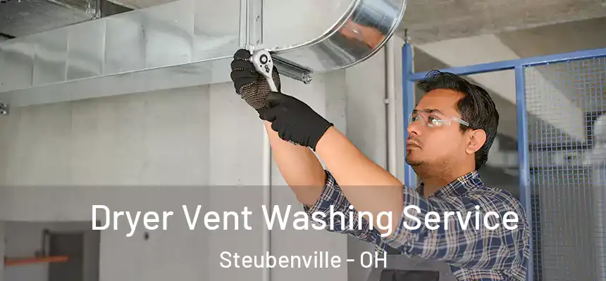  Dryer Vent Washing Service Steubenville - OH