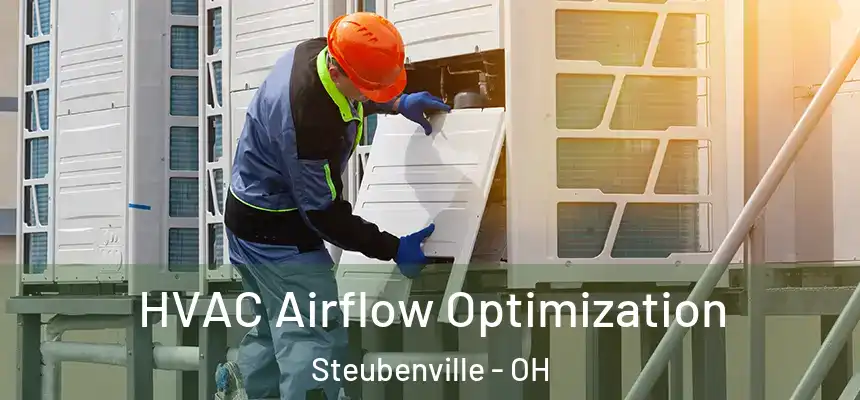  HVAC Airflow Optimization Steubenville - OH