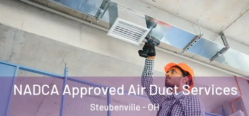  NADCA Approved Air Duct Services Steubenville - OH
